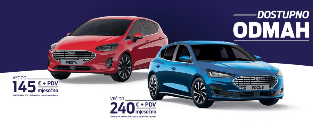 Ford Focus & Fiesta odmah dostupno uz atraktivnu ponudu financiranja!